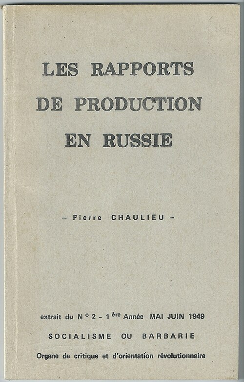 «Les rapports de production en Russie» by Pierre Chaulieu (Castoriadis), from Socialisme ou Barbarie no. 2, 1949 (reprint, 1969)